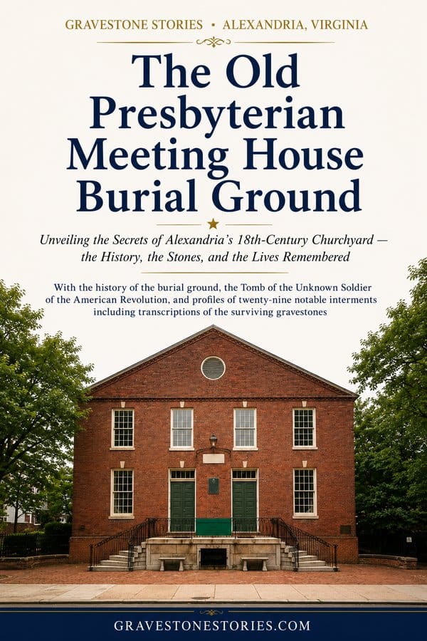 Cover of The Old Presbyterian Meeting House Burial Ground &mdash; one of the Alexandria history e-books from Gravestone Stories