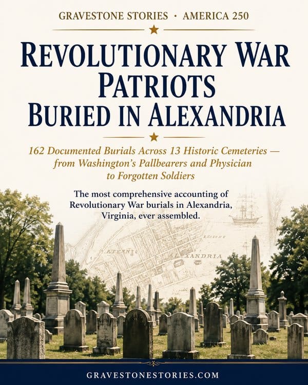 Cover of Revolutionary War Patriots Buried in Alexandria &mdash; one of the Alexandria history e-books from Gravestone Stories